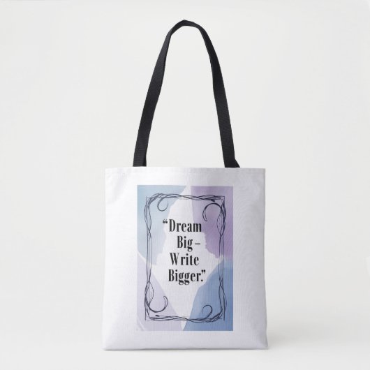 Droom Groot - Schrijf Groter Tote Bag (Voorkant)