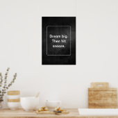 Droom groot. Snooze vervolgens. Anti-motivatie Poster (Keuken)