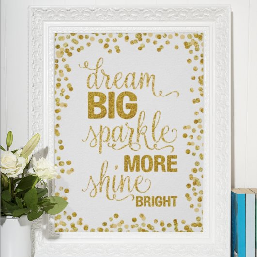 Droom groot, sprankel meer, schijn helder goud con poster