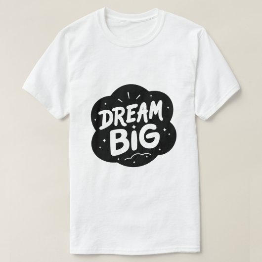 Droom groot – Vet inspirerende typografie T-shirt (Design voorkant)