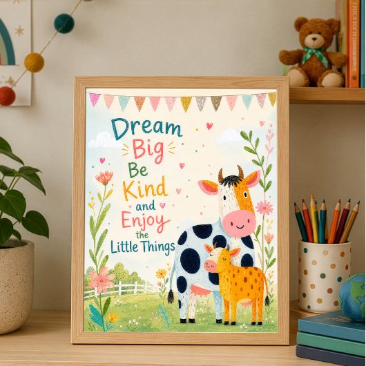 Droom groot, wees aardig, geniet van kleine dingen poster