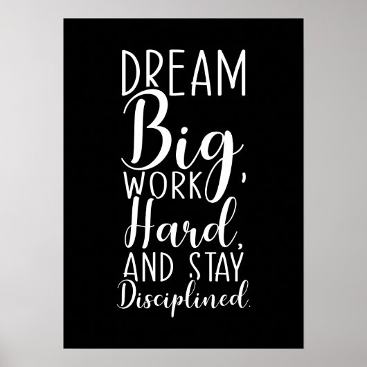 Droom groot, werk hard, blijf gedisciplineerd, mot poster (Voorkant)