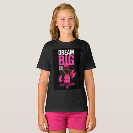 💖 Droom Groot Werk Hard Blijf Gefocust 💖 T-shirt (Voorkant volledig)