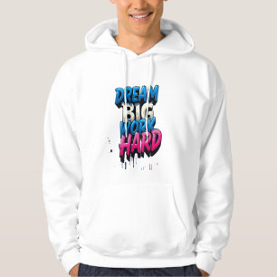Droom groot, werk hard: een Motivatie mantra Hoodie