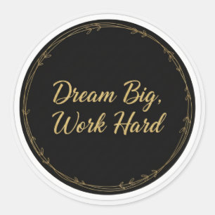 Droom Groot Werk Hard Inspirerende Sticker