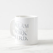 - Droom groot, werk hard Koffiemok (Voorkant links)