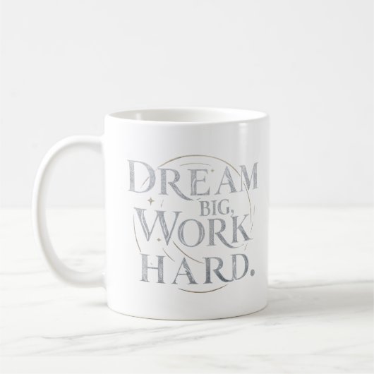- Droom groot, werk hard Koffiemok (Links)
