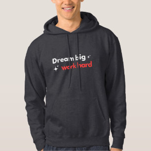 Droom Groot Werk Hard – Minimalistische Motivatie Hoodie
