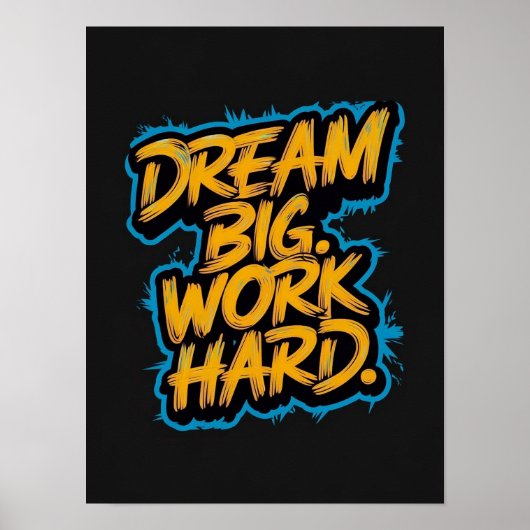 Droom groot werk hard motivatie graffiti poster (Voorkant)
