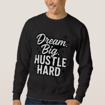 Droom groot, werk hard Motivatie Quote T-Shirt