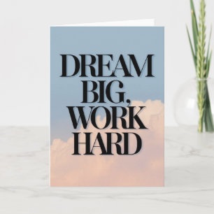 "Droom Groot, Werk Hard" Motivatiekaart Kaart