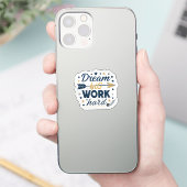 Droom groot, werk hard sticker | Inspirerende Hust (Telefoon)