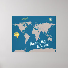 Droom grote kleine! Wereldkaart Baby Kinderkamer K Canvas Afdruk