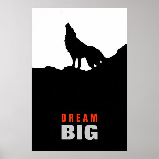 Droom Grote Motivatie Wolf op Hill Zwart Wit Poster (Voorkant)
