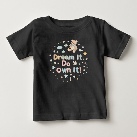 Droom het. Doe het. Bezit het!" Motivatie Baby T-S (Voorkant)