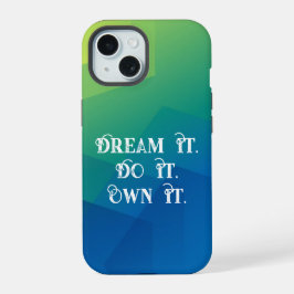 "Droom het. Doe het. Bezit het." Motivatie verloop iPhone 15 Case