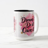 Droom het. Doe het. Eigen IT" Tweekleurige Koffiemok (Voorkant rechts)