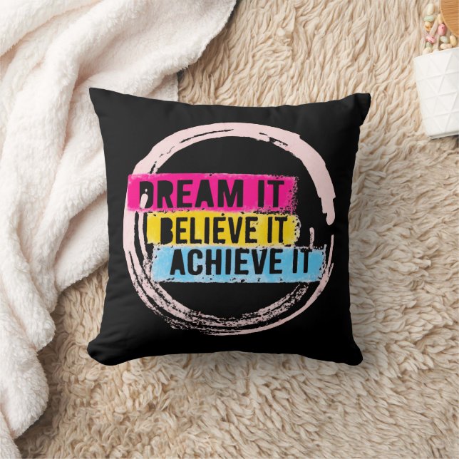 "Droom het, geloof het, bereik het Motivatie Kussen (Deken)