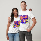 DROOM HET! IK WENS HET. DOE HET. T-SHIRT (Unisex)