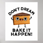 Droom het niet, bak het laten gebeuren Funny Cake Poster (Voorkant)
