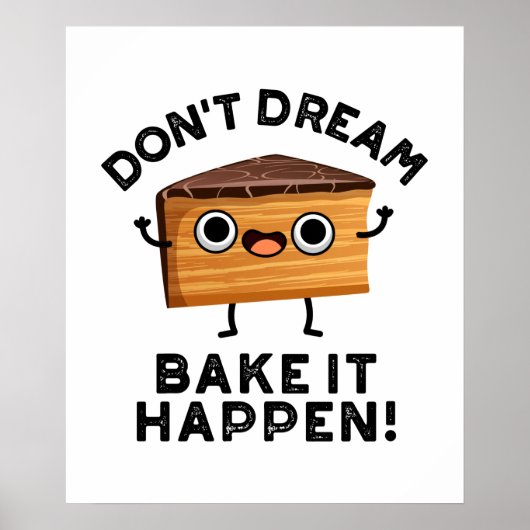 Droom het niet, bak het laten gebeuren Funny Cake Poster (Voorkant)