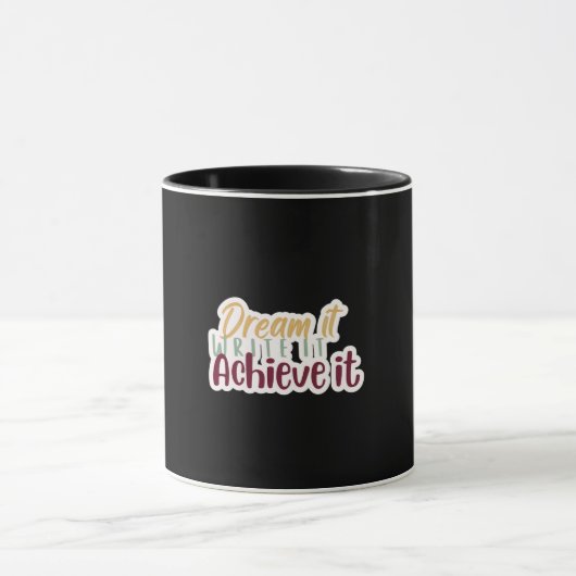 Droom het, schrijf het, bereik het mok (Midden)