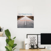 Droom je leven ... Leef je droom Poster (Thuiskantoor)