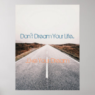 Droom je leven ... Leef je droom Poster