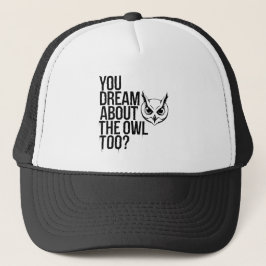 Droom jij ook van de uil? trucker pet