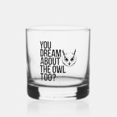 Droom jij ook van de uil? whisky glas (Voorkant)