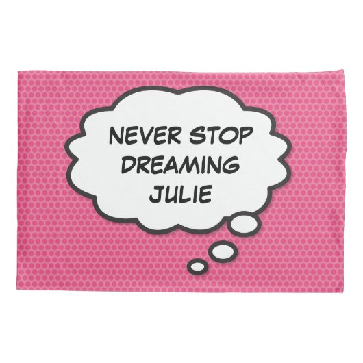 DROOM NIET VAN STOPPEN Denk Bubbel Pret Comic Stri Kussensloop (Achterkant-Links)