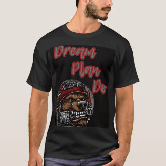 Droom. Plan. Doen. – Laat het beest binnenin los T-shirt