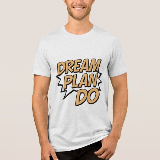 Droom Plan Doen Tri-Blend Shirt (Voorkant)