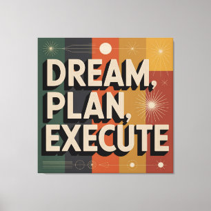 Droom, Plan, Uitvoeren Canvas Afdruk