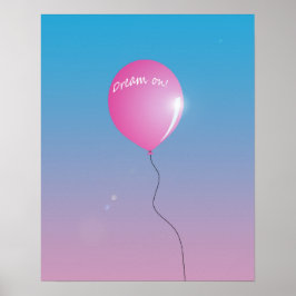 Droom Quote Roze ballon in de lucht inspirerend Poster