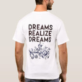 "Droom realiseer dromen"T-Shirt T-shirt (Achterkant)