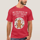 Droom van een Stille Nacht Verpleegster Gift Grapp T-shirt (Voorkant)
