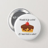 Droom van een taartliefhebber ronde button 5,7 cm (Voorkant /achterkant)