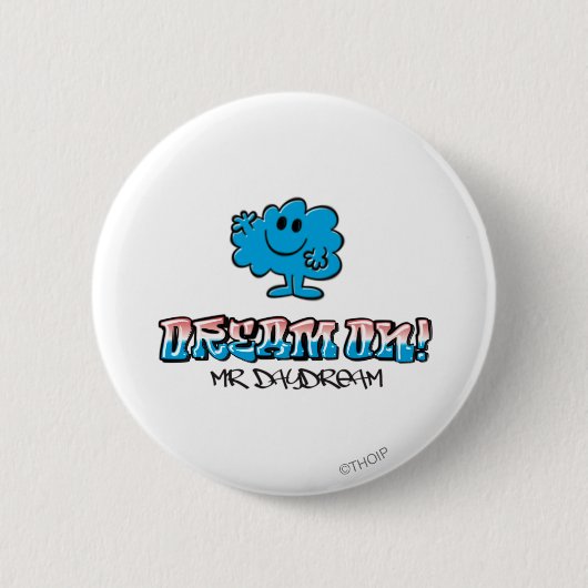 Droom verder met Mr Daydream Ronde Button 5,7 Cm (Voorkant)