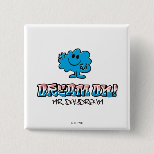 Droom verder met Mr Daydream Vierkante Button 5,1 Cm (Voorkant)