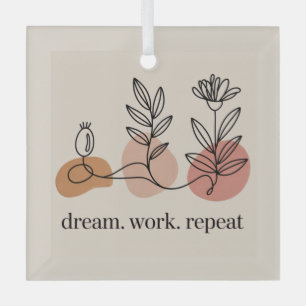Droom. Werk. Herhaal Glas Ornament