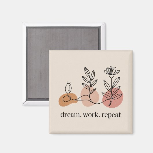 Droom. Werk. Herhaal Magneet (Voorkant / Achterkant)