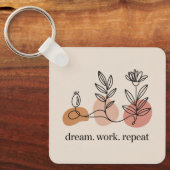 Droom. Werk. Herhaal Sleutelhanger (Voorkant)