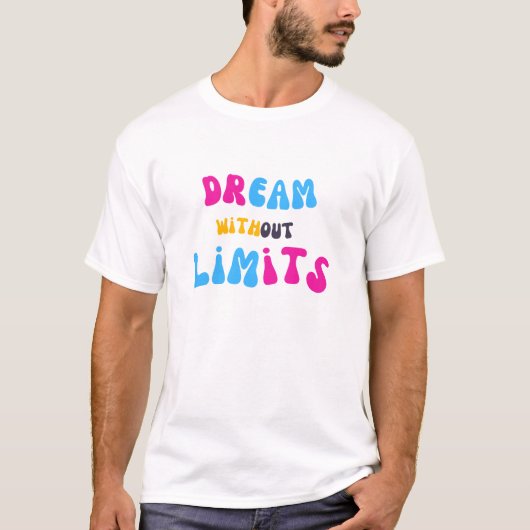 Droom zonder grenzen t-shirt (Voorkant)