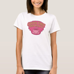 Droombeeld KOFFIE EERST DAN DE REALITEIT Grafisch T-shirt