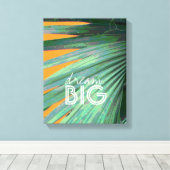 droomgrote quote omwikkeld canvas tropische kunst afdruk (Insitu (Houten vloer))