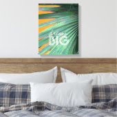 droomgrote quote omwikkeld canvas tropische kunst afdruk (Insitu (Slaapkamer))
