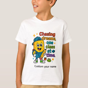 "Droomjager: Eén klas tegelijk!" T-shirt