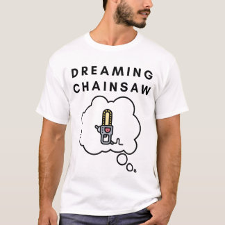 Droomkettingzaag T-shirt