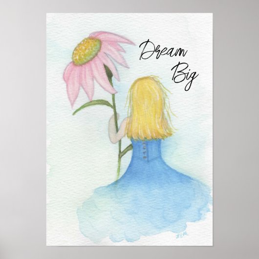 Droommeisje met gigantische bloem "Dream Big" Poster (Voorkant)